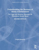 Book cover of: Understanding the Business of Media Entertainment. By: Gregory Bernstein