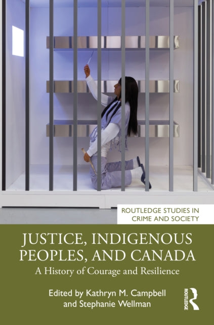 Book cover of: Justice, Indigenous Peoples, and Canada. By: Kathryn M. Campbell