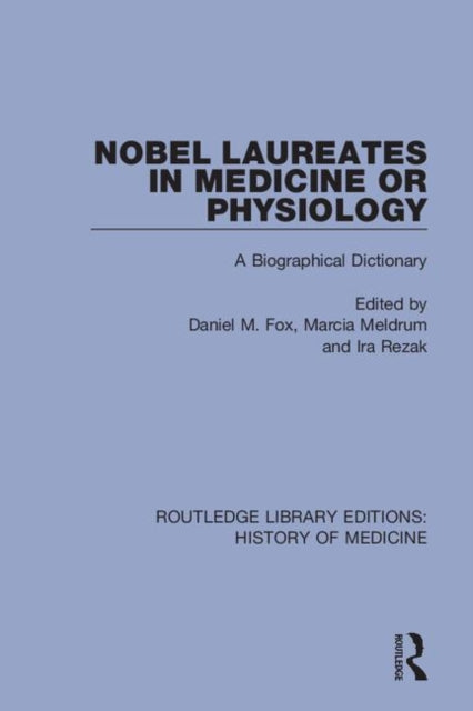 Book cover of: Nobel Laureates in Medicine or Physiology. By: Daniel M. Fox