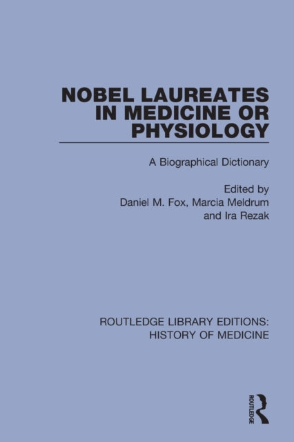 Book cover of: Nobel Laureates in Medicine or Physiology. By: Daniel M. Fox