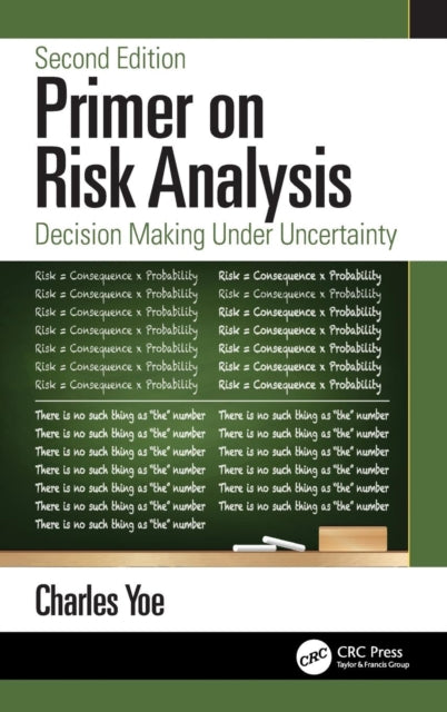 Book cover of: Primer on Risk Analysis. By: Charles E. Yoe
