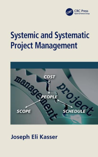 Book cover of: Systemic and Systematic Project Management. By: Joseph Eli Kasser