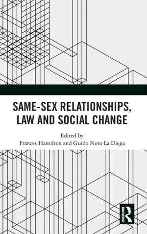 Same-Sex Relationships, Law and Social Change