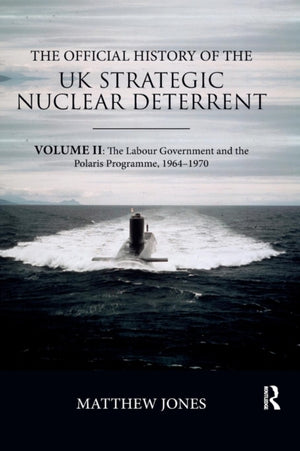 Official History of the UK Strategic Nuclear Deterrent