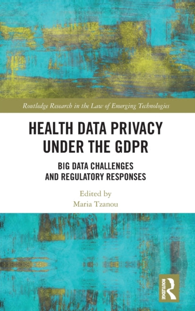 Book cover of: Health Data Privacy under the GDPR. By: Maria Tzanou