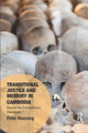 Book cover of: Transitional Justice and Memory in Cambodia. By: Peter Manning