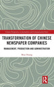 Book cover of: Transformation of Chinese Newspaper Companies. By: Miao Huang