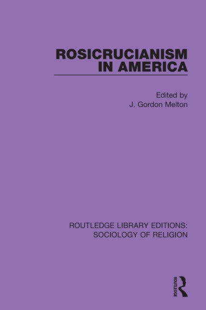 Book cover of: Rosicrucianism in America. By: J. Gordon Melton
