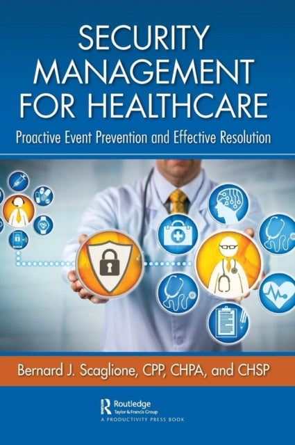 Book cover of: Security Management for Healthcare. By: Bernard J. Scaglione