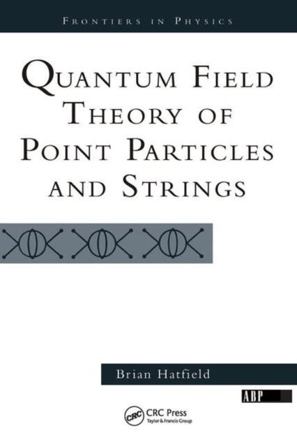 Book cover of: Quantum Field Theory Of Point Particles And Strings