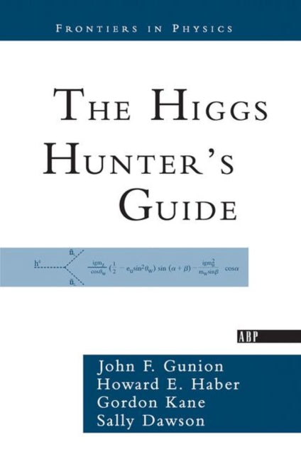 Book cover of: Higgs Hunter's Guide