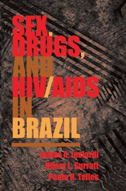 Book cover of: Sex, Drugs, And Hiv/aids In Brazil