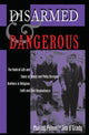 Book cover of: Disarmed And Dangerous
