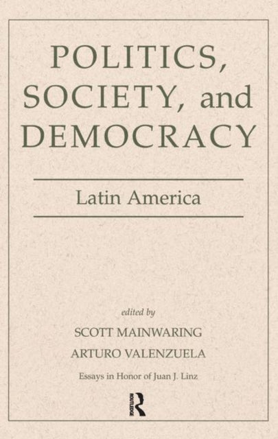 Book cover of: Politics, Society, And Democracy Latin America