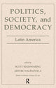 Book cover of: Politics, Society, And Democracy Latin America
