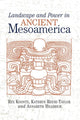 Book cover of: Landscape And Power In Ancient Mesoamerica