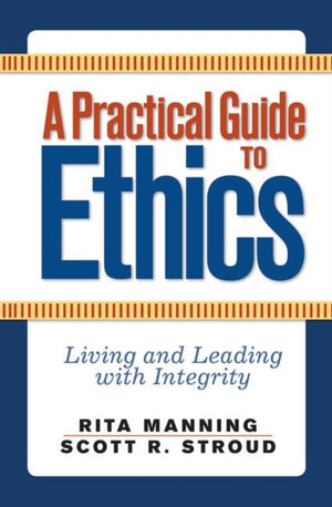 A Practical Guide to Ethics