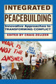 Book cover of: Integrated Peacebuilding
