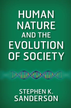Human Nature and the Evolution of Society