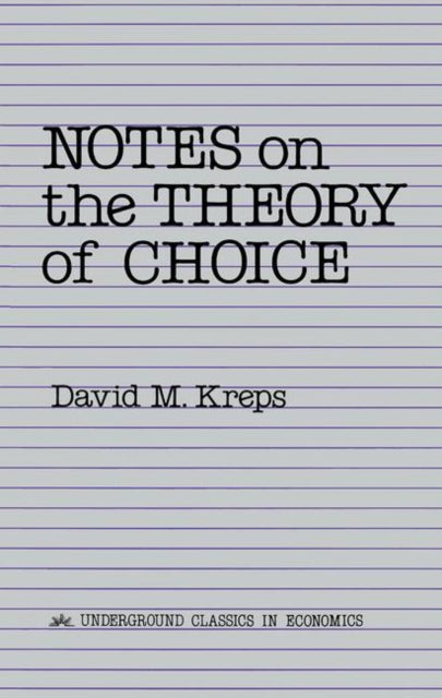 Book cover of: Notes On The Theory Of Choice