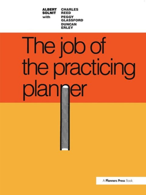 Book cover of: Job of the Practicing Planner. By: Albert Solnit