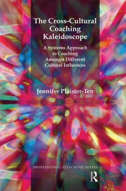Book cover of: Cross-Cultural Coaching Kaleidoscope. By: Jennifer Plaister-Ten