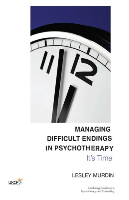 Book cover of: Managing Difficult Endings in Psychotherapy. By: Lesley Murdin