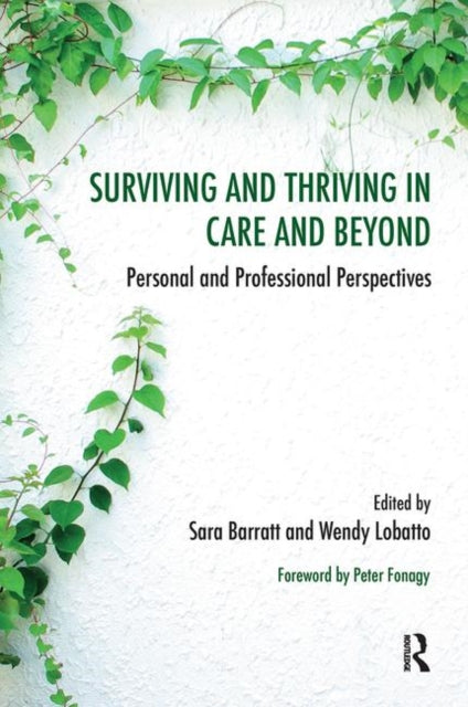 Book cover of: Surviving and Thriving in Care and Beyond