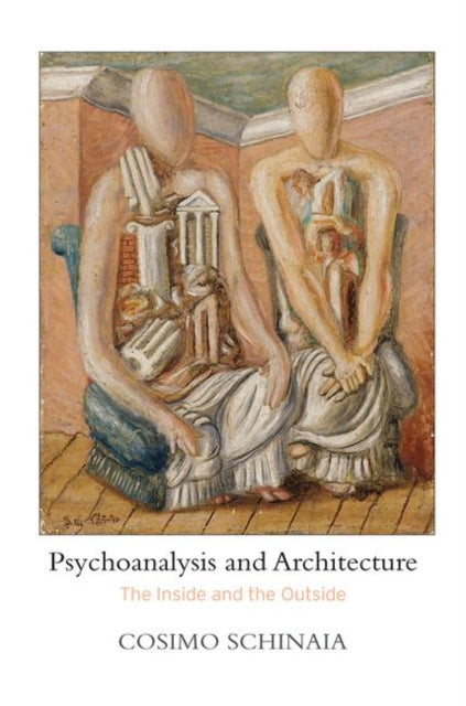 Book cover of: Psychoanalysis and Architecture. By: Cosimo Schinaia