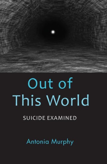Book cover of: Out of This World. By: Antonia Murphy