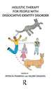 Book cover of: Holistic Therapy for People with Dissociative Identity Disorder