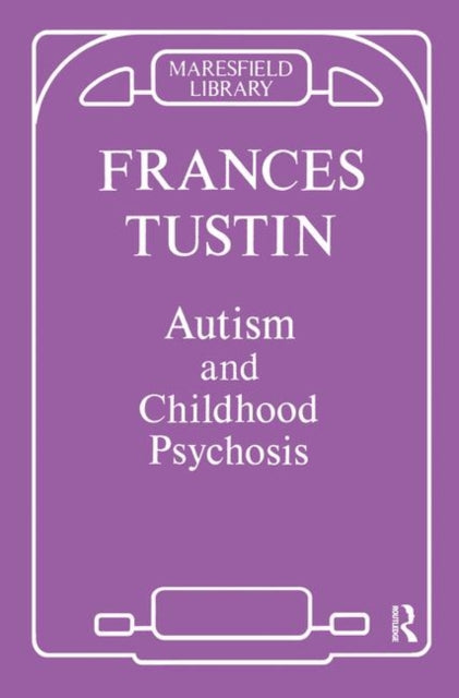 Book cover of: Autism and Childhood Psychosis