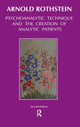 Book cover of: Psychoanalytic Technique and the Creation of Analytic Patients