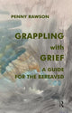 Book cover of: Grappling with Grief