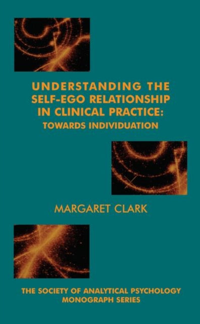 Book cover of: Understanding the Self-Ego Relationship in Clinical Practice