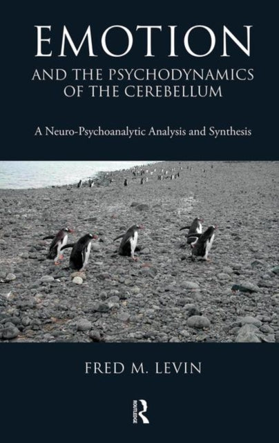 Book cover of: Emotion and the Psychodynamics of the Cerebellum