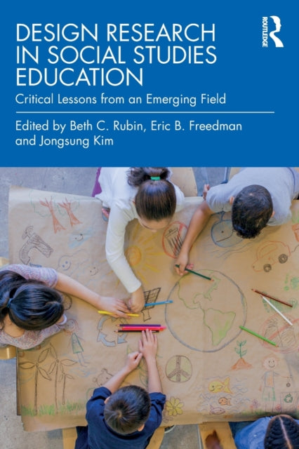 Book cover of: Design Research in Social Studies Education. By: Beth C. Rubin