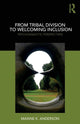 Book cover of: From Tribal Division to Welcoming Inclusion. By: Maxine K. Anderson