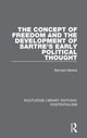 Book cover of: Concept of Freedom and the Development of Sartre's Early Political Thought. By: Bernard Merkel