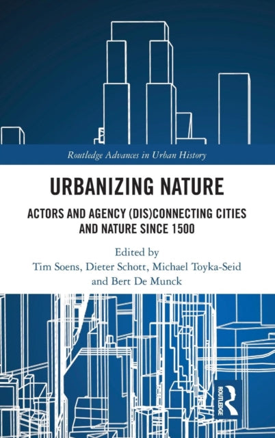 Book cover of: Urbanizing Nature. By: Tim Soens