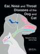 Book cover of: Ear, Nose and Throat Diseases of the Dog and Cat. By: Richard G. Harvey
