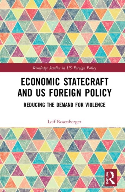 Book cover of: Economic Statecraft and US Foreign Policy. By: Leif Rosenberger