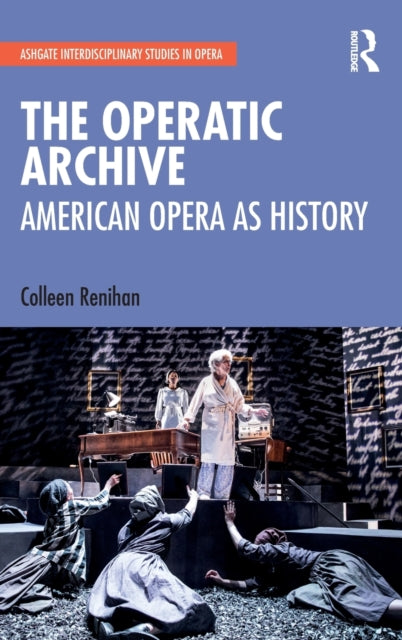 Book cover of: Operatic Archive. By: Colleen Renihan