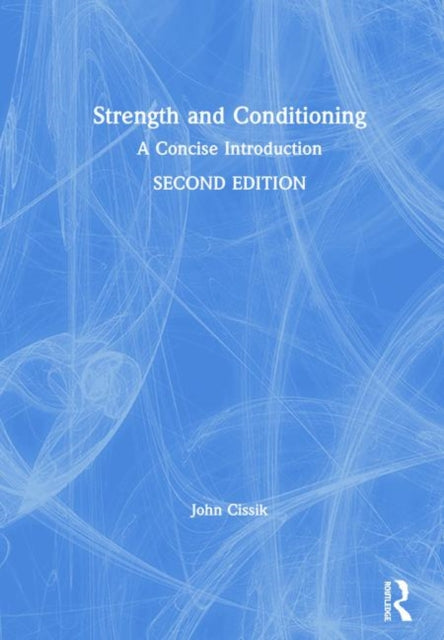 Book cover of: Strength and Conditioning. By: John Cissik