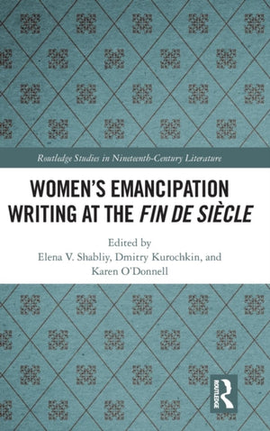 Women's Emancipation Writing at the Fin de Siecle