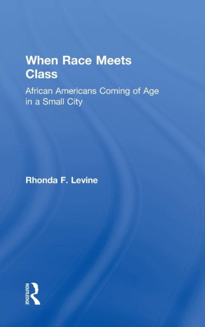 Book cover of: When Race Meets Class. By: Rhonda F. Levine