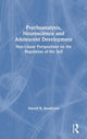 Book cover of: Psychoanalysis, Neuroscience and Adolescent Development. By: Harold K. Bendicsen