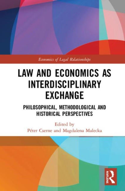 Book cover of: Law and Economics as Interdisciplinary Exchange. By: Péter Cserne