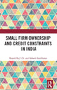 Book cover of: Small Firm Ownership and Credit Constraints in India. By: S. N. Rajesh Raj