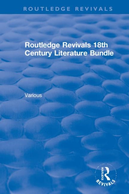 Book cover of: Routledge Revivals 18th Century Literature Bundle